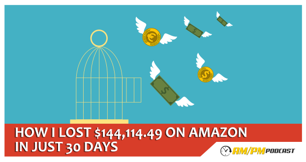 How I Lost $144,114.49 on Amazon