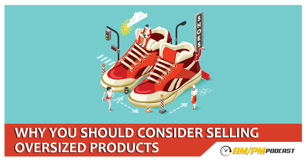 Should I sell oversized products on Amazon FBA?