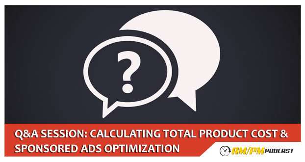 Calculating Total Product Cost & Sponsored Ads Optimization