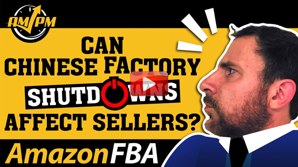 Will China’s Potential Factory Shut Down Affect Your Amazon Inventory Fulfillment? – EP131