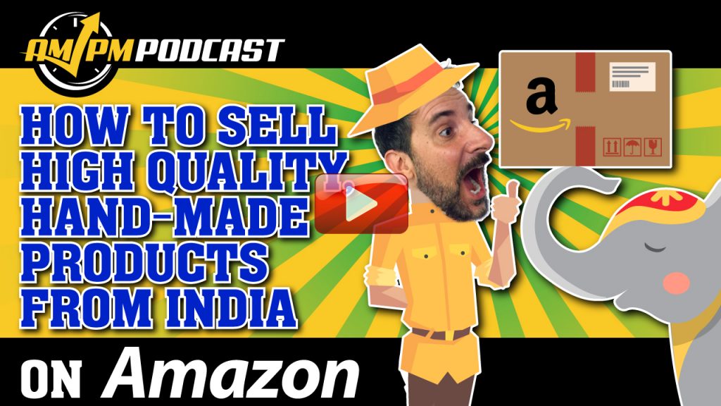 how to sell high quality hand made products sourced in india, ampm podcast ep 159, am pm podcast, manny coats, sophie howard